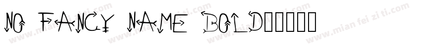 No Fancy Name Bold字体转换
